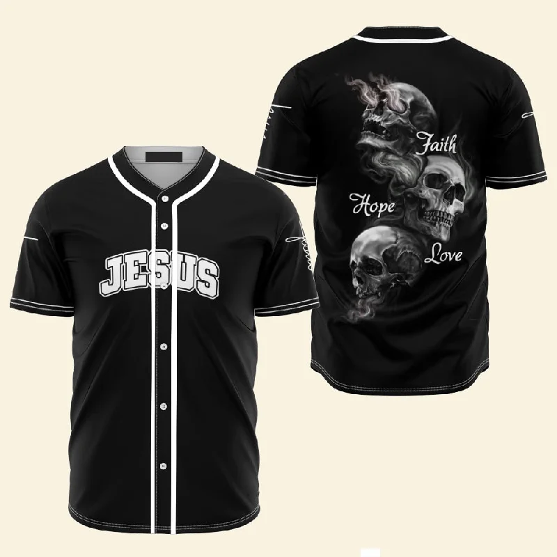 High School Football Jersey-High School Basketball Jersey-Spring Training Baseball Jersey-Jesus Skull Faith Hope Love Baseball Jersey Shirt, Jesus Shirt