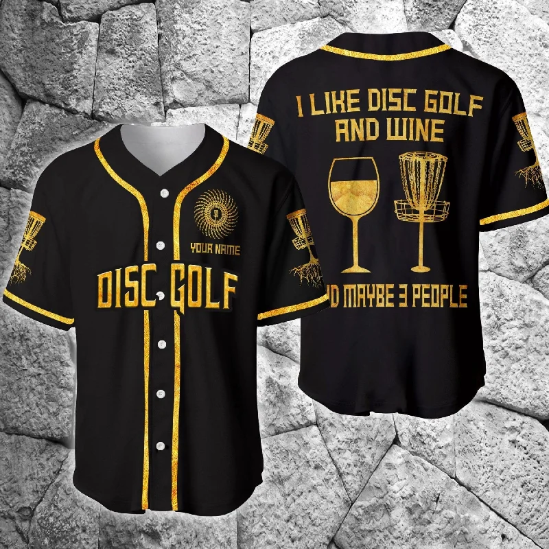 Football Jersey With Team Spirit-Basketball Jersey With Team Spirit-Baseball Jersey With Tropical Print-Disc Golf And Wine And Maybe 3 People Personalized Baseball Jersey