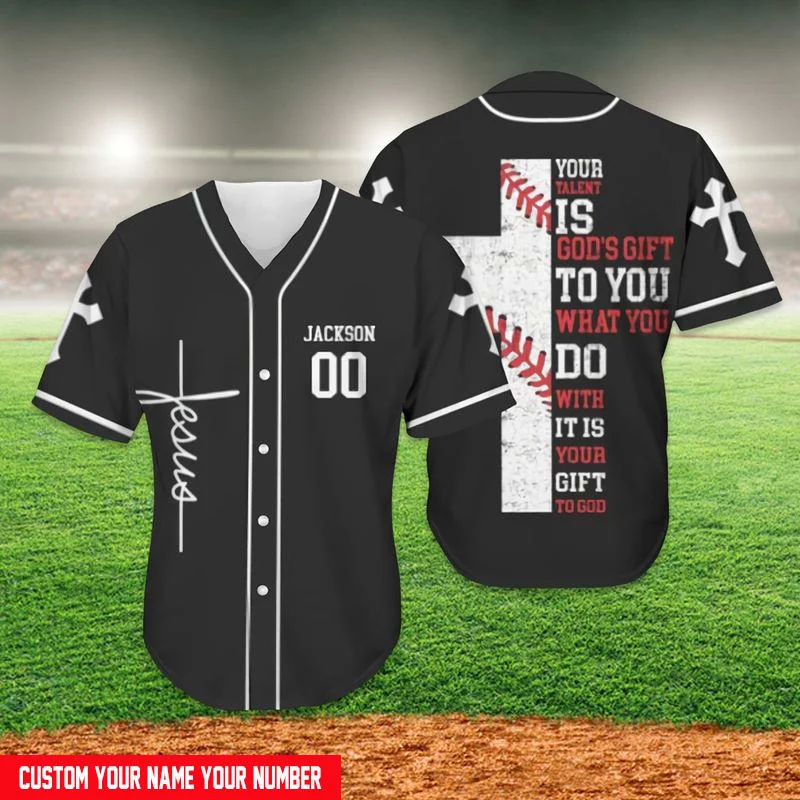 Football Jersey With Light Fabric-Basketball Jersey With Light Fabric-Baseball Jersey With Team Mascot-Cross Baseball Jersey - Your Talent Is God's Gift To You What You Do Custom Baseball Jersey